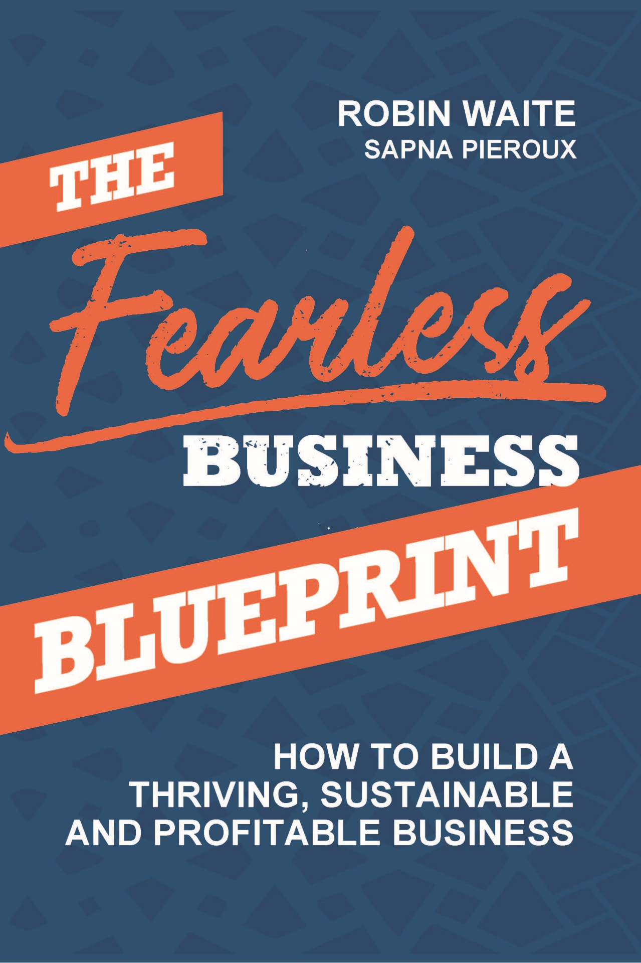 The Fearless Business Blueprint